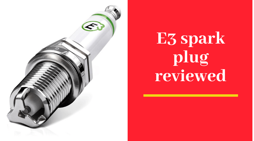 E3 Spark Plug Reviewed and Tested By Experts