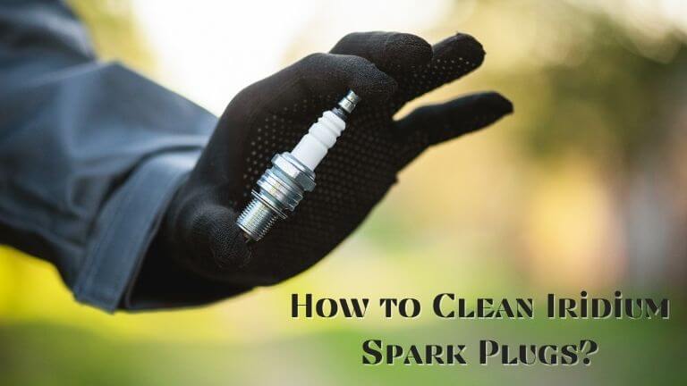 How to clean iridium spark plugs