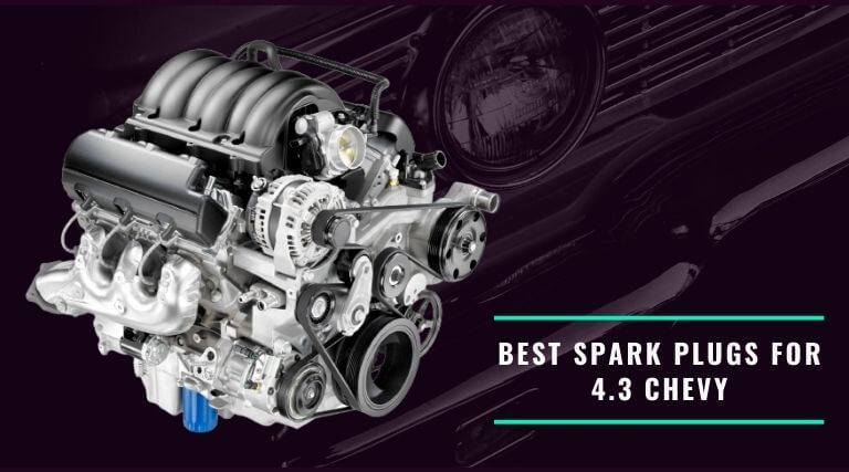 Best spark plugs for 4.3 Chevy