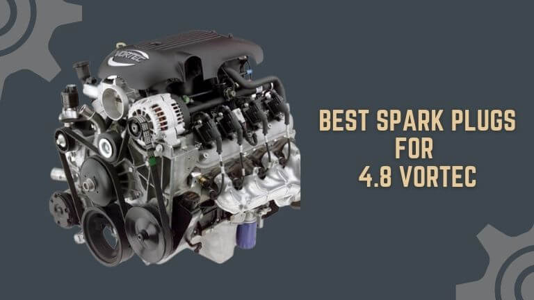 Best spark plugs for 4.8 Vortec