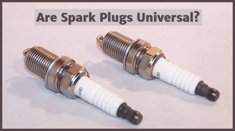 Are Spark Plugs Universal?